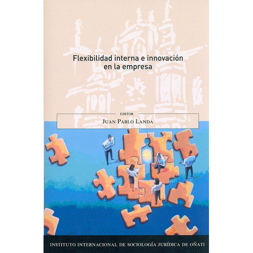 Flexibilidad Interna E Innovacion En La Empresa, De Landa, Juan Pablo. Editorial Dykinson, Tapa Blanda, Edición 1 En Español, 2013