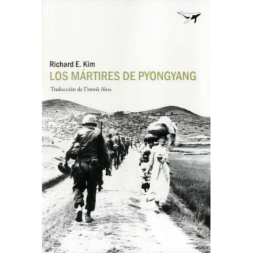 Los Mãâ¡rtires De Pyongyang, De Kim, Richard E.. Editorial Sajalin Editores, Tapa Blanda En Español