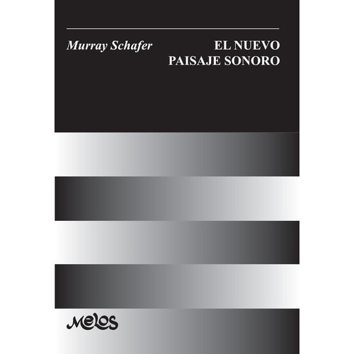 El Paisaje Sonoro: Un Manual Para El Maestro De Música