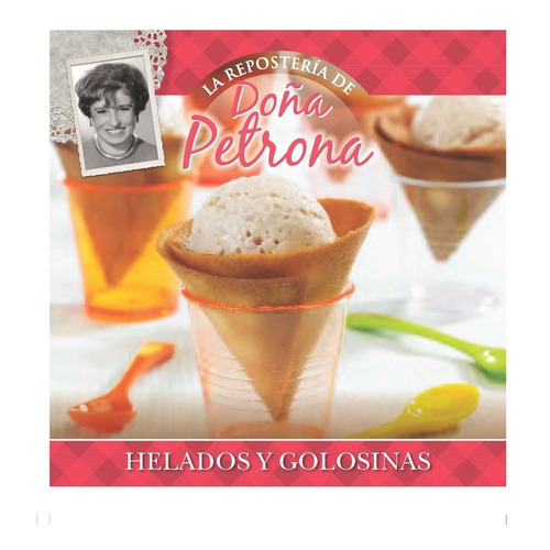 La Reposteria De Doña Petrona Helados Y Golosinas - Doña Pet