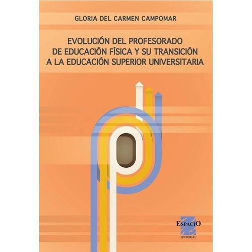 Evolucion Del Profesorado De Educacion Fisica - Camp, De Gloria Campomar. Editorial Espacio En Español