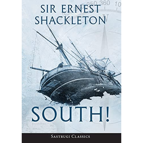 South! (annotated): The Story Of Shackletonøs Last Expedition, De Shackleton, Ernest. Editorial Sastrugi Press Classics, Tapa Dura En Inglés