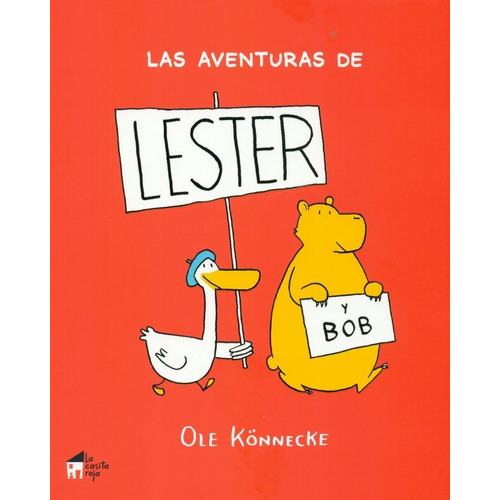 Las Aventuras De Lester Y Bob, De Könnecke, Ole. Editorial La Casita Roja, Tapa Blanda En Español