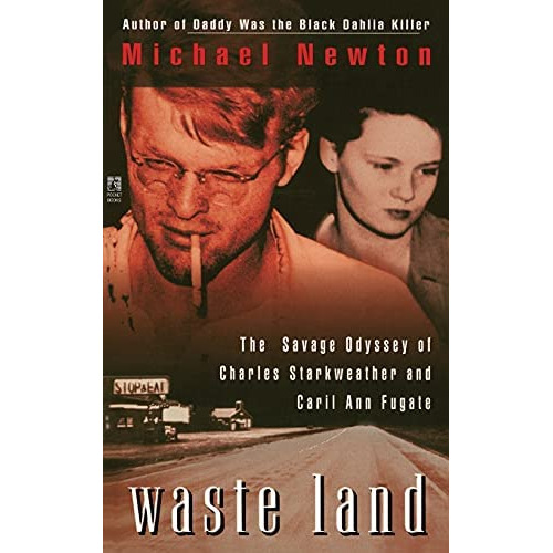 Waste Land: The Savage Odyssey Of Charles Starkweather And Caril Ann Fugate, De Newton, Michael. Editorial Gallery Books, Tapa Blanda En Inglés