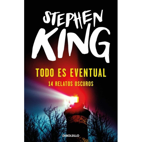 Todo Es Eventual, De Stephen King., Vol. Único. Editorial Debolsillo, Tapa Blanda En Español, 2004