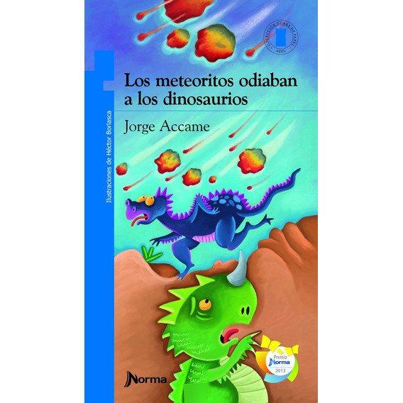 Los Meteoritos Odiaban A Los Dinosaurios - Jorge Accame