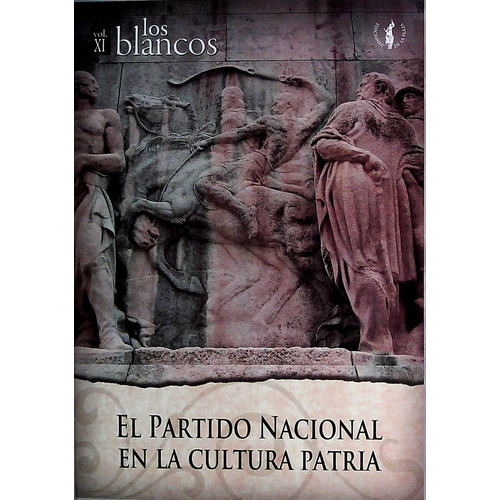 Partido Nacional En La Cultura Patria, El, De Vv.aa. Editorial De La Plaza, Tapa Blanda, Edición 1 En Español