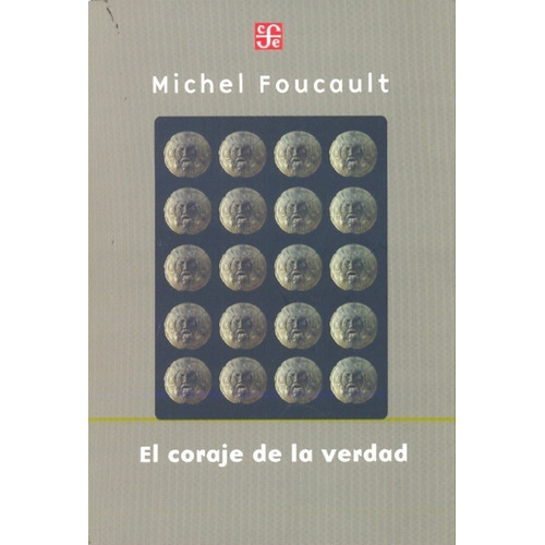 Coraje De La Verdad, El - Michel Foucault
