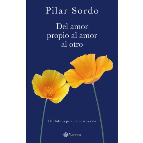 Libro Del Amor Propio Al Amor Al Otro - Pilar Sordo