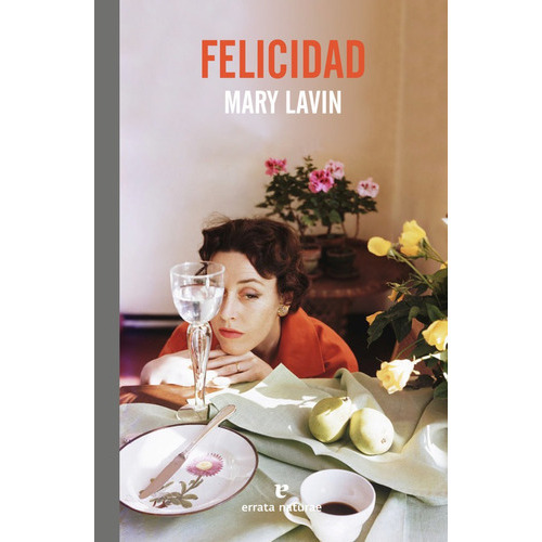 Felicidad, de LAVIN, MARY. Editorial Errata Naturae Editores, tapa blanda en español