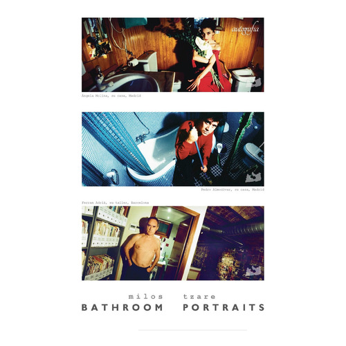 Bathroom Portraits, de Tzare , Milos.. Editorial Autografia, tapa blanda, edición 1.0 en español, 2018