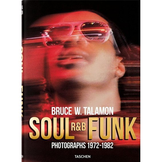 Bruce W Talamon Soul R&b Funk, De Pearl Cleage. Editorial Taschen, Tapa Blanda, Edición 1 En Inglés