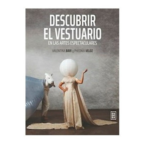 Descubrir El Vestuario, De Valentina Bari. Editorial Eudeba En Español
