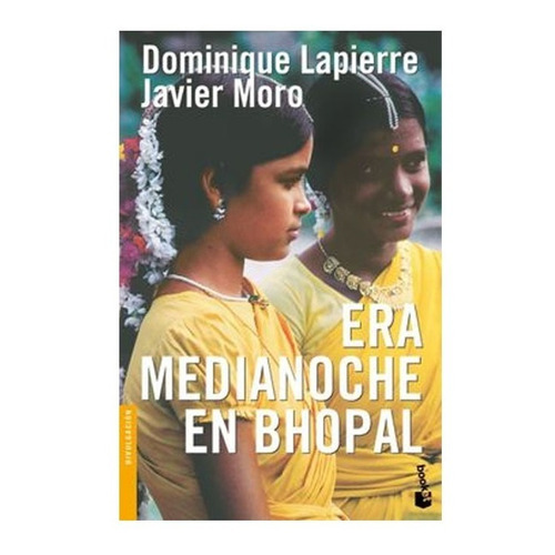 Era Medianoche En Bhopal. Dominique Lapierre,javier Moro
