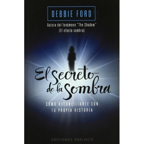 El Secreto De La Sombra (bolsillo), De Ford, Debbie. Editorial Ediciones Obelisco S.l., Tapa Blanda En Español