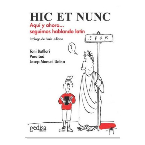 Hic Et Nunc. Aquí Y Ahora Seguimos Hablando Latin, De Batllori, Toni. Editorial Gedisa, Tapa Blanda En Español