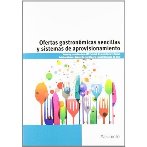 Ofertas Gastronãâ³micas Sencillas Y Sistemas De Aprovisionamiento, De Becerra Torres, María Caridad De Jesús. Editorial Ediciones Paraninfo, S.a, Tapa Blanda En Español