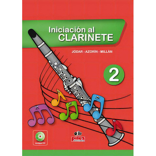 Iniciaciãâ³n Al Clarinete 2, De Jódar Guerrero, José Antonio. Piles, Editorial De Música, S.a., Tapa Blanda En Español