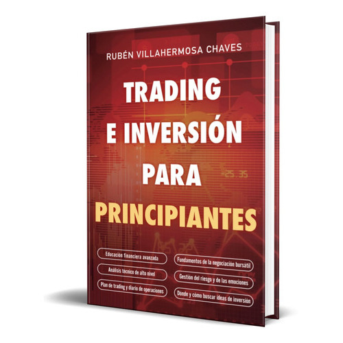 Trading E Inversión Para Principiantes, De Rubén Villahermosa. Editorial Independently Published, Tapa Blanda En Español, 2021