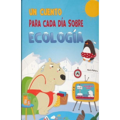 Un Cuento Para Cada Día Sobre Ecología / Infantil Pasta Dura