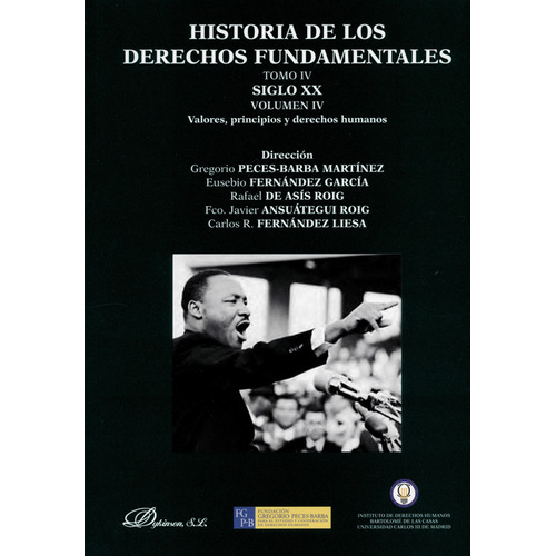 Historia De Los Derechos Fundamentales (tomo Iv Vol.iv) Siglo Xx. Valores, Principios Y Derechos Humanos, De Rafael De Asís Roig. Editorial Dykinson, Tapa Blanda, Edición 1 En Español, 2013