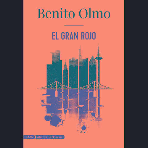 El gran rojo, de Olmo, Benito. Editorial Alianza de Novela, tapa blanda en español, 2022