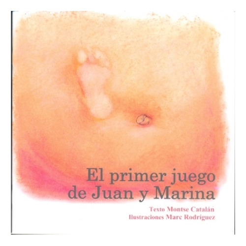 Libro El Primer Juego De Juan Y Marina - Montse Catalán