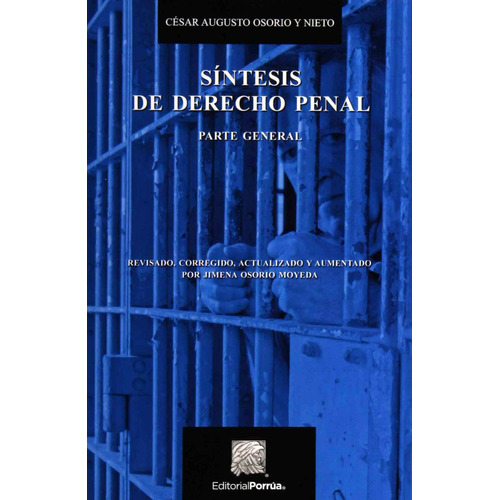 Síntesis de derecho penal: No, de Osorio y Nieto, César Augusto., vol. 1. Editorial Porrua, tapa pasta blanda, edición 3 en español, 2019