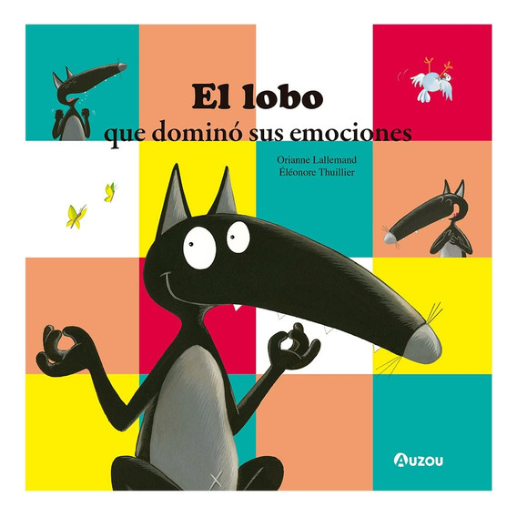 Lobo Dominó Sus Emociones, El - Orianne Lallemand / Eléonore