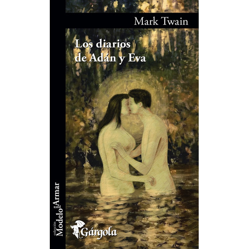 Los diarios de Adán y Eva, de Mark Twain. Editorial Gargola, tapa blanda en español, 2023