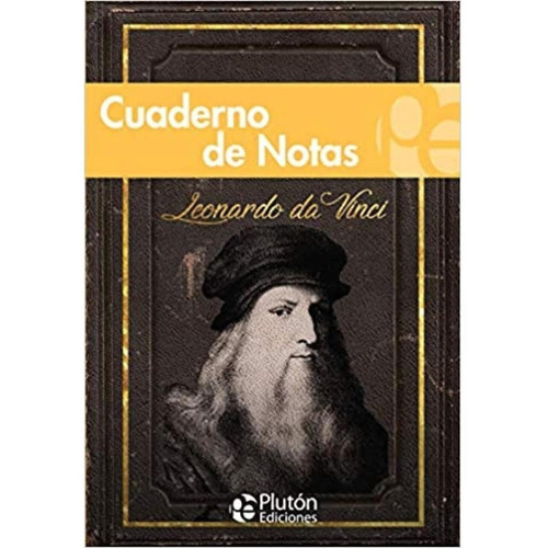 Cuadernos De Notas ; El Tratado De La Pintura