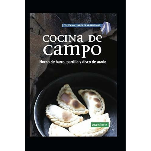 Cocina De Campo Horno De Barro, Parrilla Y Disco De, De Matilda. Editorial Independently Published En Español