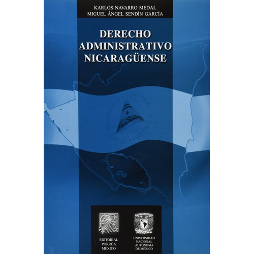 Derecho Administrativo Nicaraguense, De Karlos Navarro Medal. Editorial Porrúa México En Español