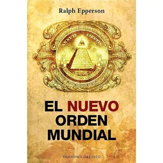 El Nuevo Orden Mundial - Ralph Epperson