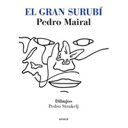 Libro El Gran Surubí - Pedro Mairal - Emecé - Planeta