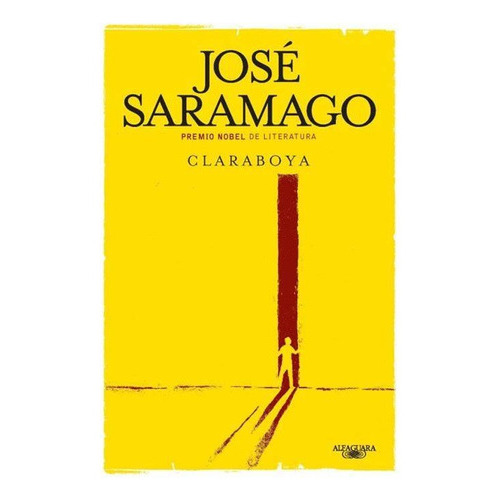 Claraboya (Usado En Buen Esado), de Jose Saramago / Borges. Editorial Debols!Llo, tapa blanda, edición 1 en español
