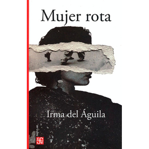 Mujer Rota: No, De Irma Del Águila. Serie Fuera De Colección, Vol. No. Editorial Fondo De Cultura Económica, Tapa Blanda, Edición No En Español, 1