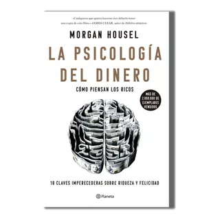 La Psicología Del Dinero: Como Piensan Los Ricos 18 Claves I