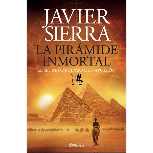 La Pirámide Inmortal De Javier Sierra - Planeta