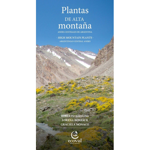 Plantas De Alta Montaña , Andes Centrales - Kiesling Bonjour