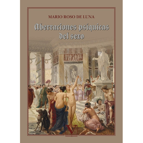 Aberraciones psíquicas del sexo, de Mario Roso De Luna. Editorial Verbum, tapa blanda en español, 2019