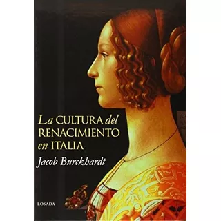 Cultura Del Renacimiento En Italia, La - Jacob Burckhardt