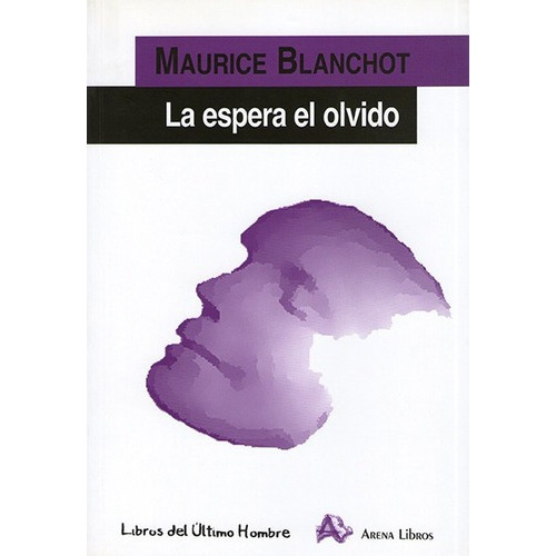 La Espera El Olvido - Maurice Blanchot - Arena