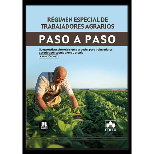 Regimen Especial De Trabajadores Agrarios Paso A Paso, De Departamento De Documentacion De Iberley. Editorial Colex, Tapa Blanda En Español