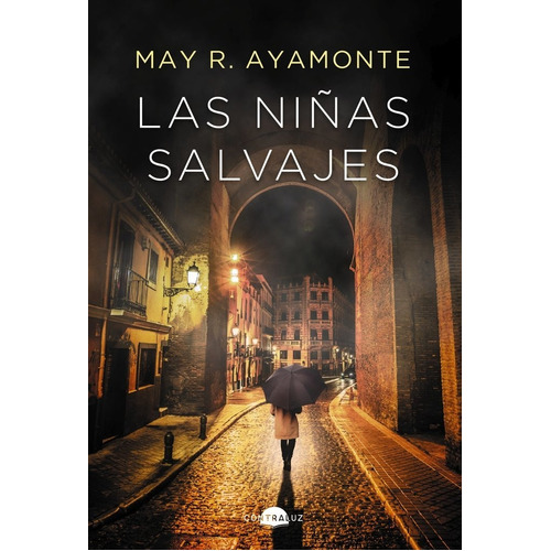 Las Niãâas Salvajes, De R. Ayamonte, May. Contraluz Editorial, Tapa Dura En Español