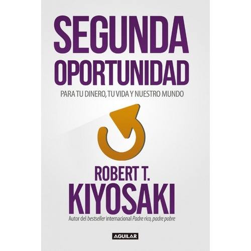 Segunda Oportunidad (bolsillo) - Robert T. Kiyosaki