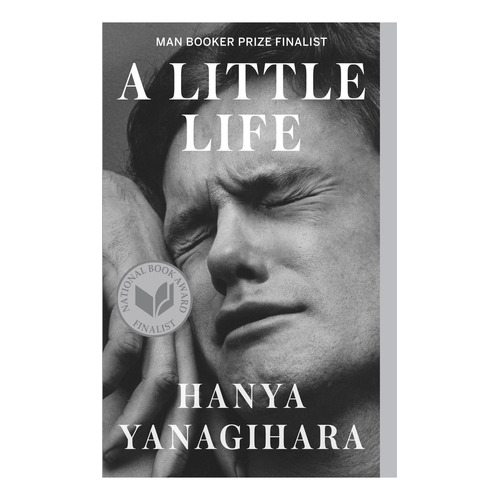 LITTLE LIFE, de Yanagihara, Hanya. Editorial Anchor, tapa pasta blanda, edición 1 en inglés, 2016
