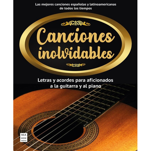 Canciones Inolvidables - Letras Y Acordes - Guitarra Y Piano