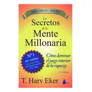 Libro Los Secretos De La Mente Millonaria De T. Harv Eker