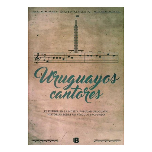 Uruguayos Cantores - Mateo Magnone